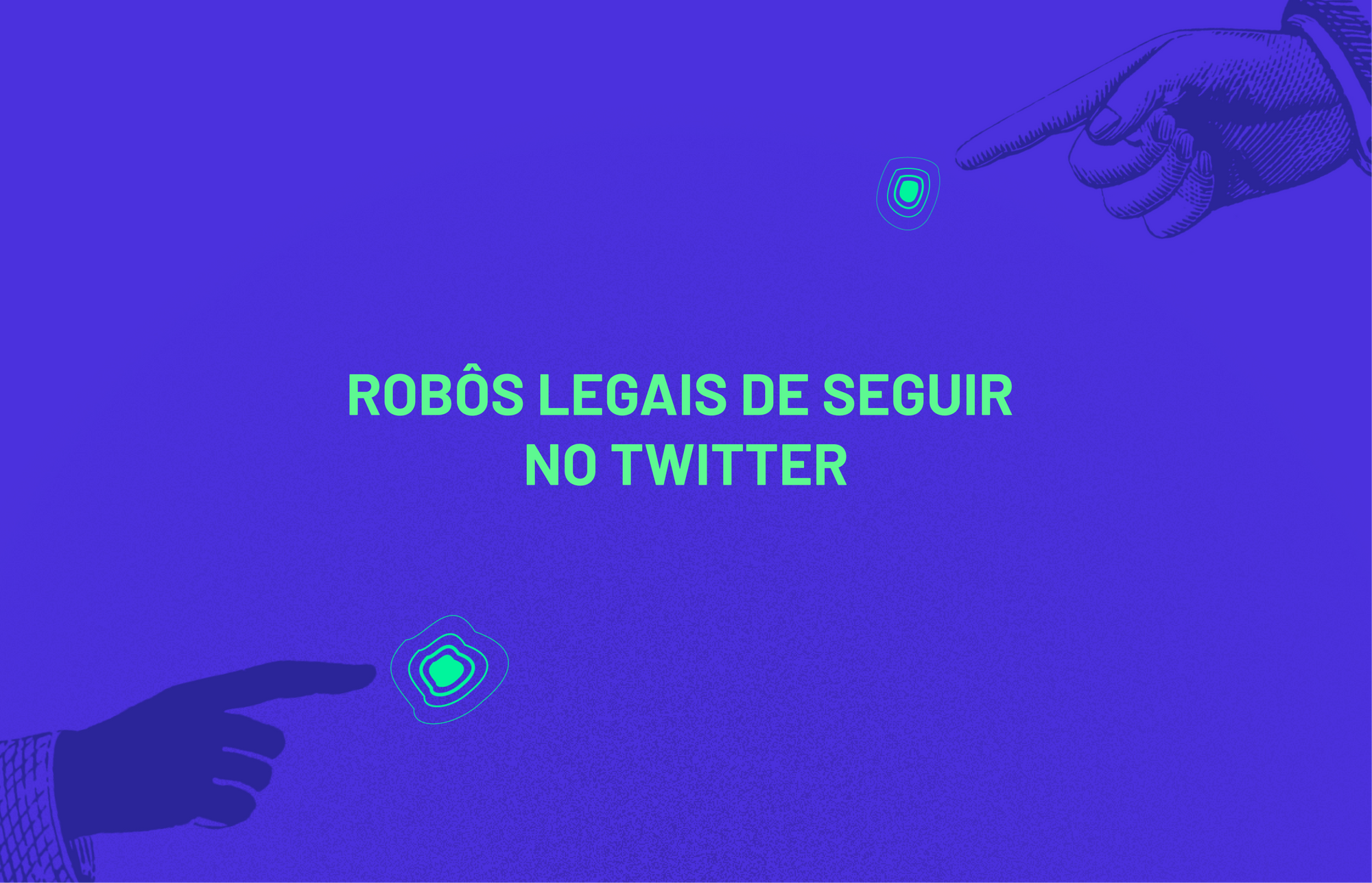 Alguns robozinhos legais de seguir no Twitter